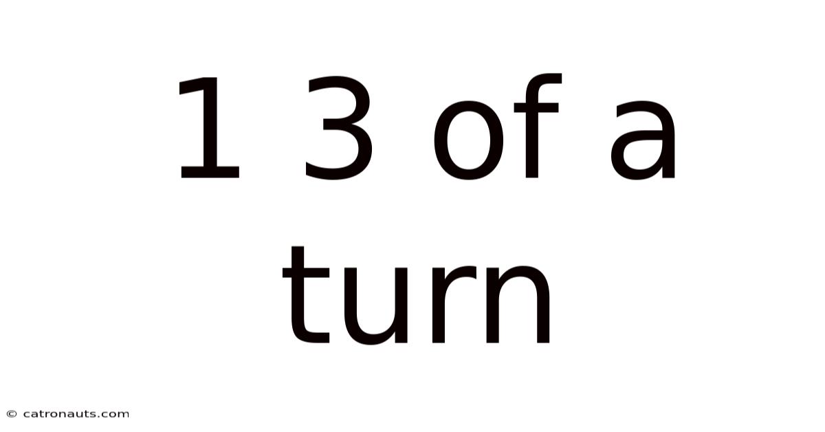 1 3 Of A Turn