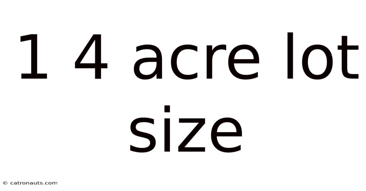 1 4 Acre Lot Size