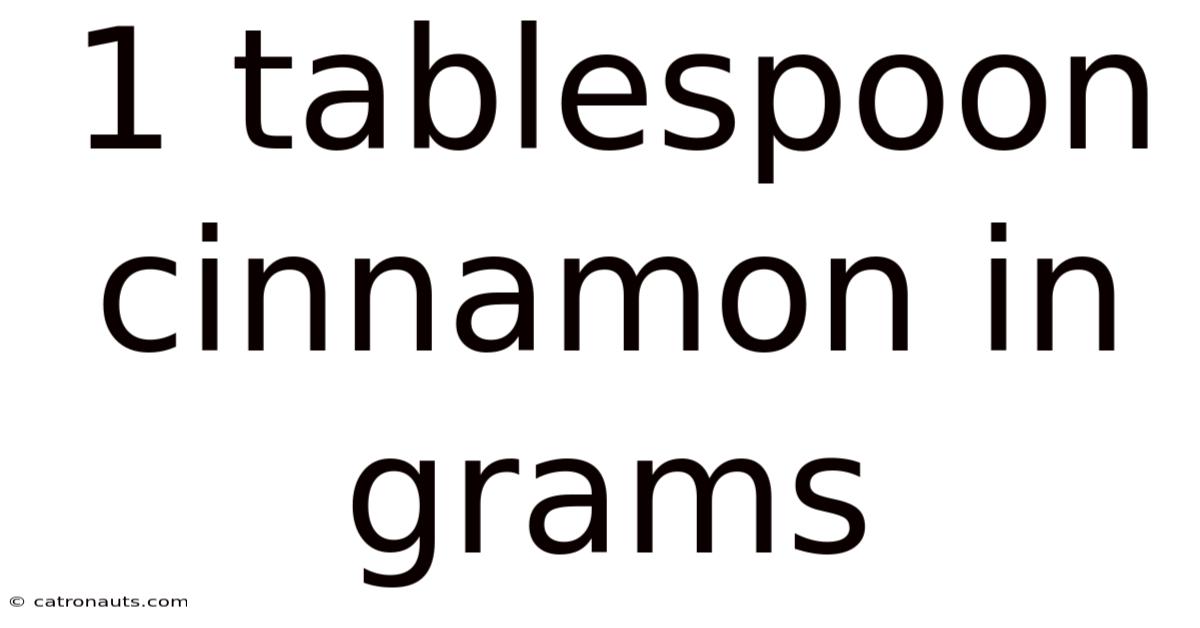 1 Tablespoon Cinnamon In Grams