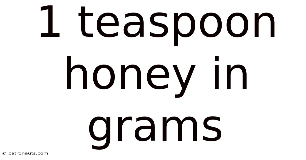 1 Teaspoon Honey In Grams