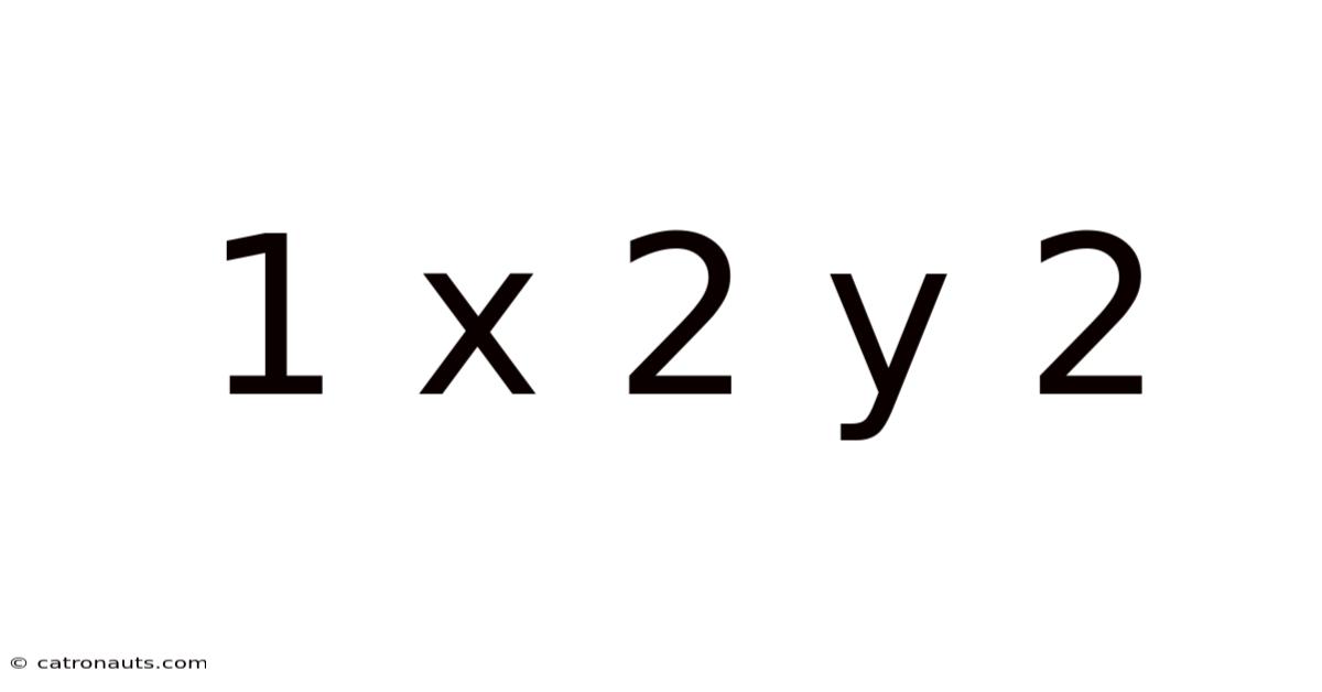 1 X 2 Y 2