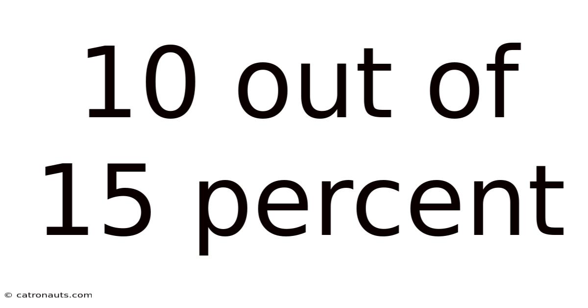 10 Out Of 15 Percent