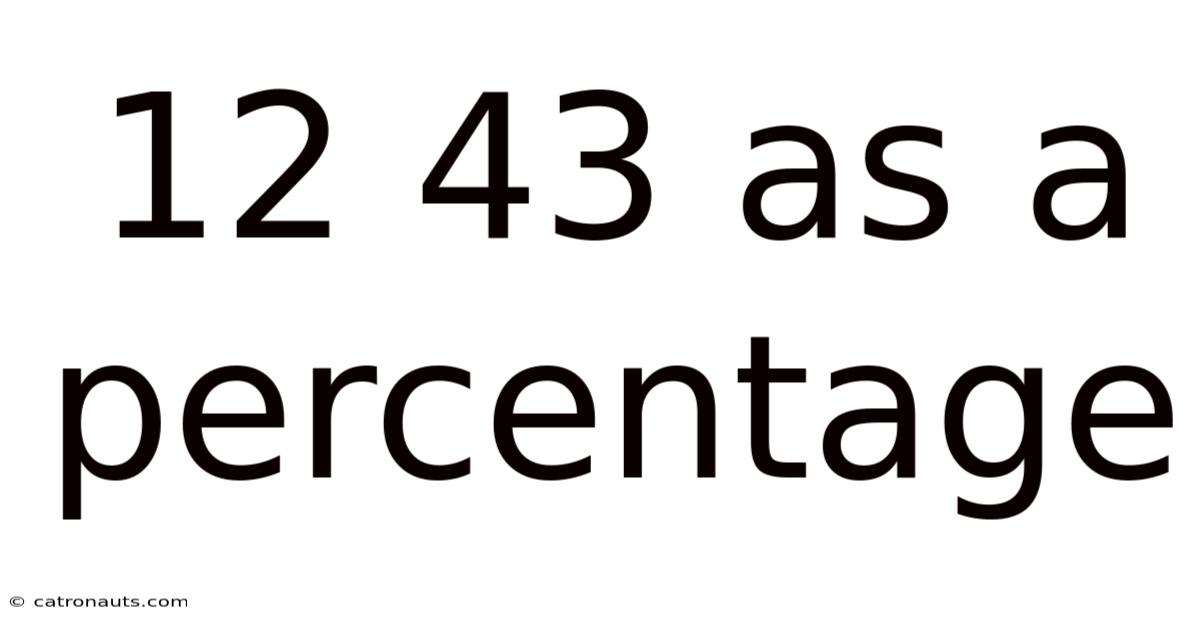 12 43 As A Percentage