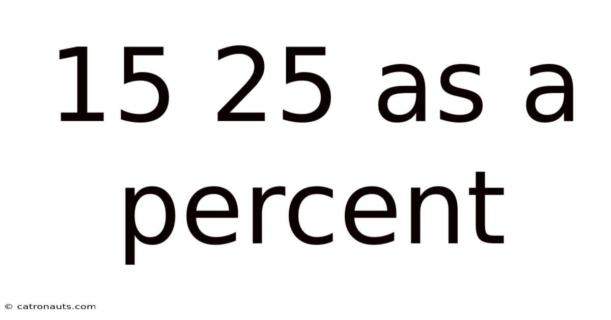 15 25 As A Percent