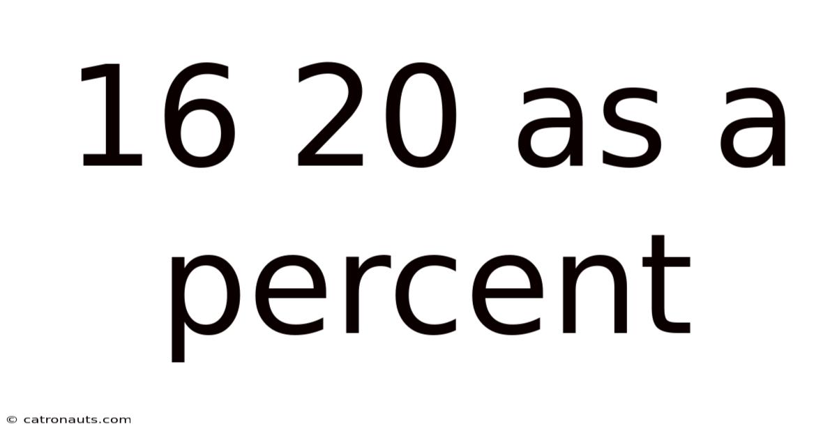 16 20 As A Percent