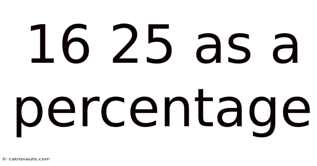 16 25 As A Percentage