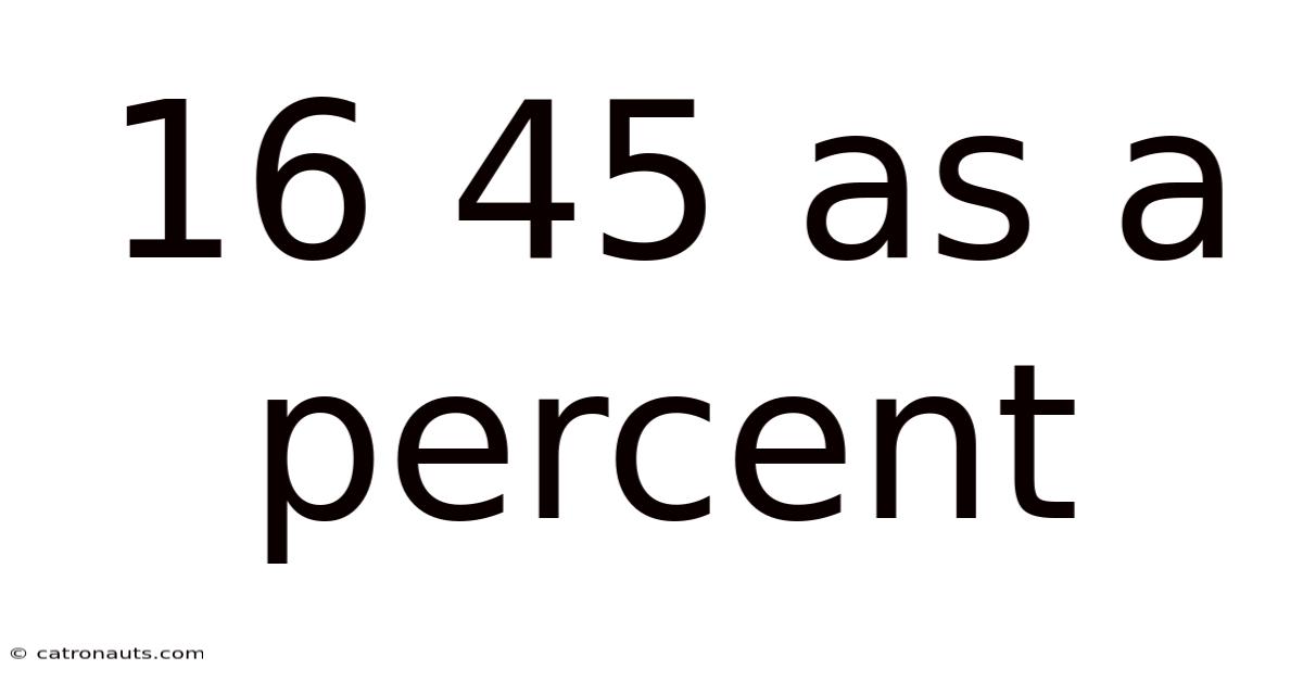 16 45 As A Percent