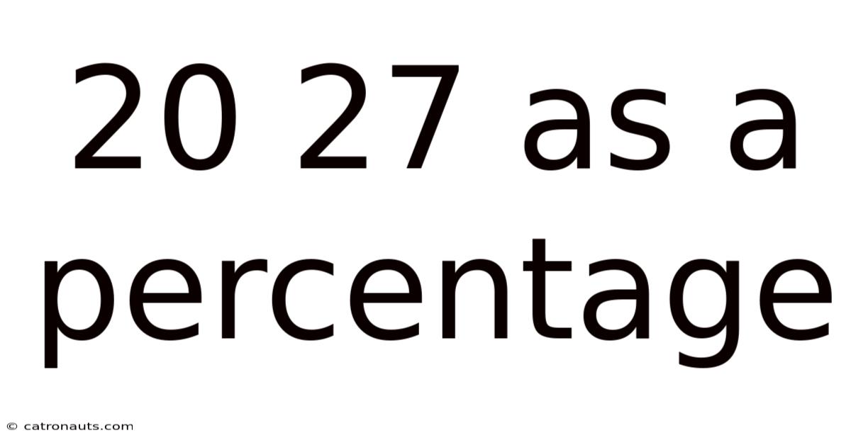 20 27 As A Percentage
