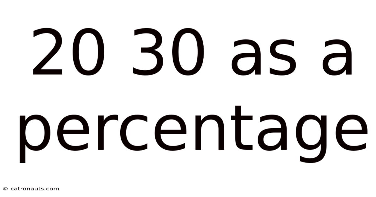20 30 As A Percentage