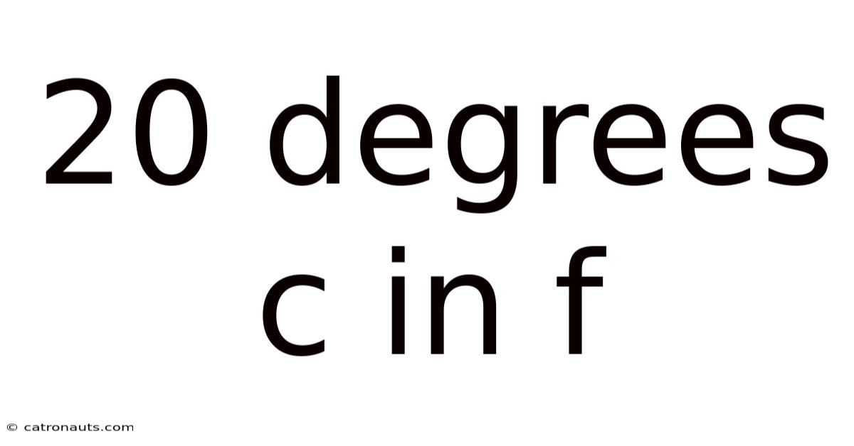 20 Degrees C In F