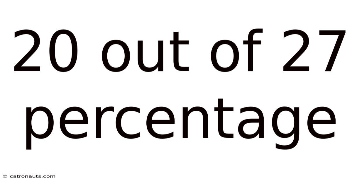 20 Out Of 27 Percentage