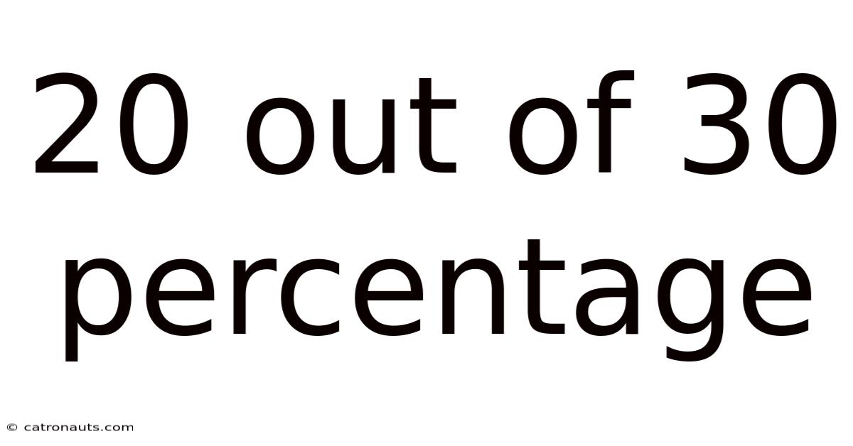 20 Out Of 30 Percentage