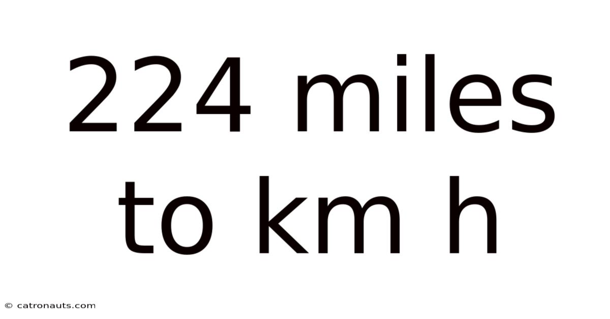 224 Miles To Km H