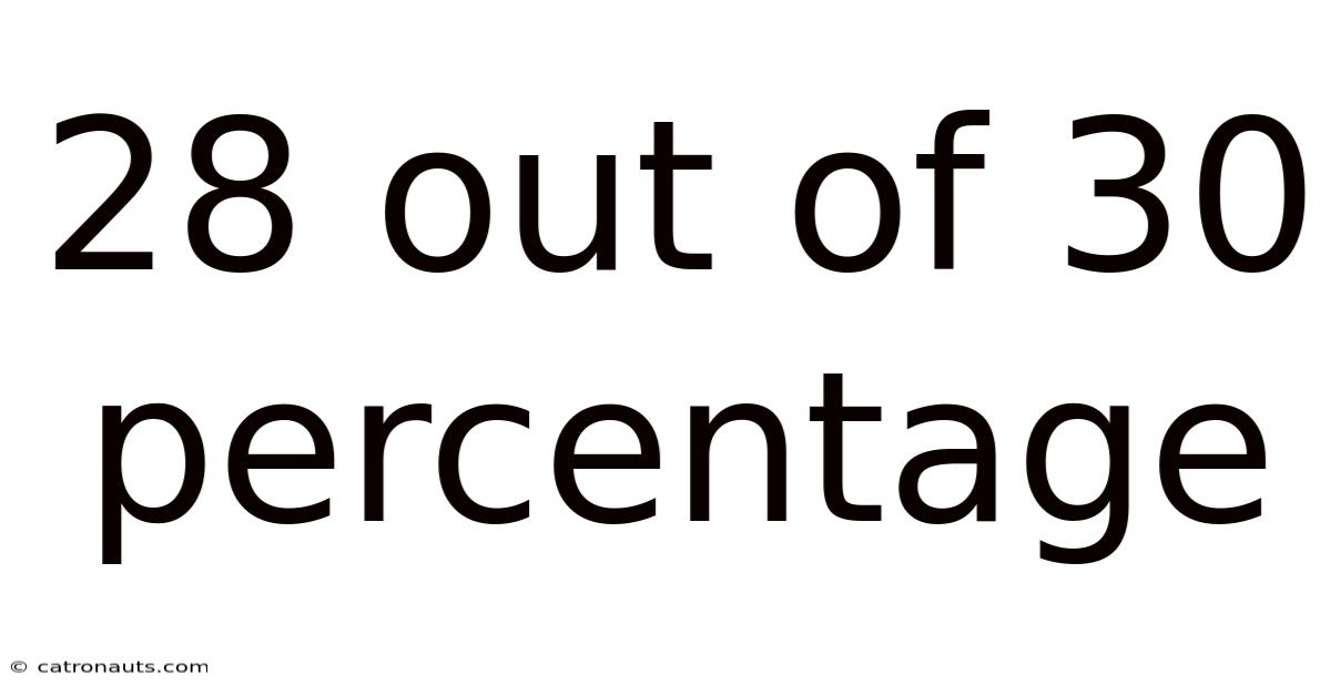 28 Out Of 30 Percentage