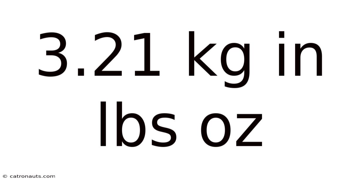 3.21 Kg In Lbs Oz