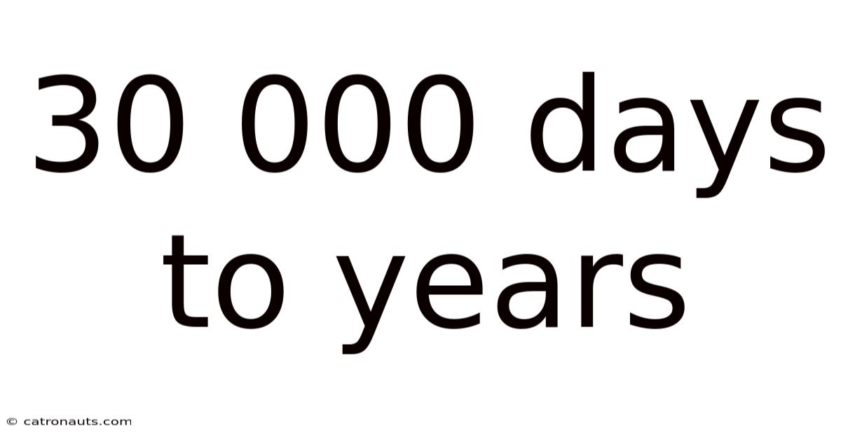 30 000 Days To Years