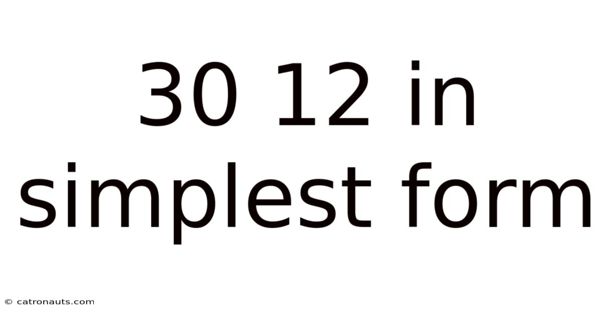 30 12 In Simplest Form