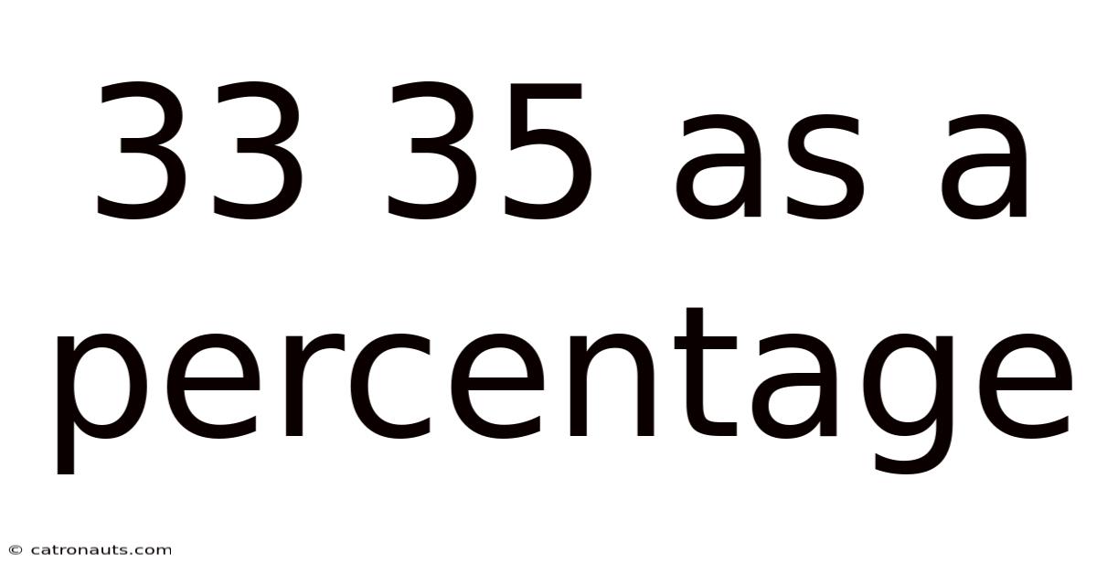 33 35 As A Percentage