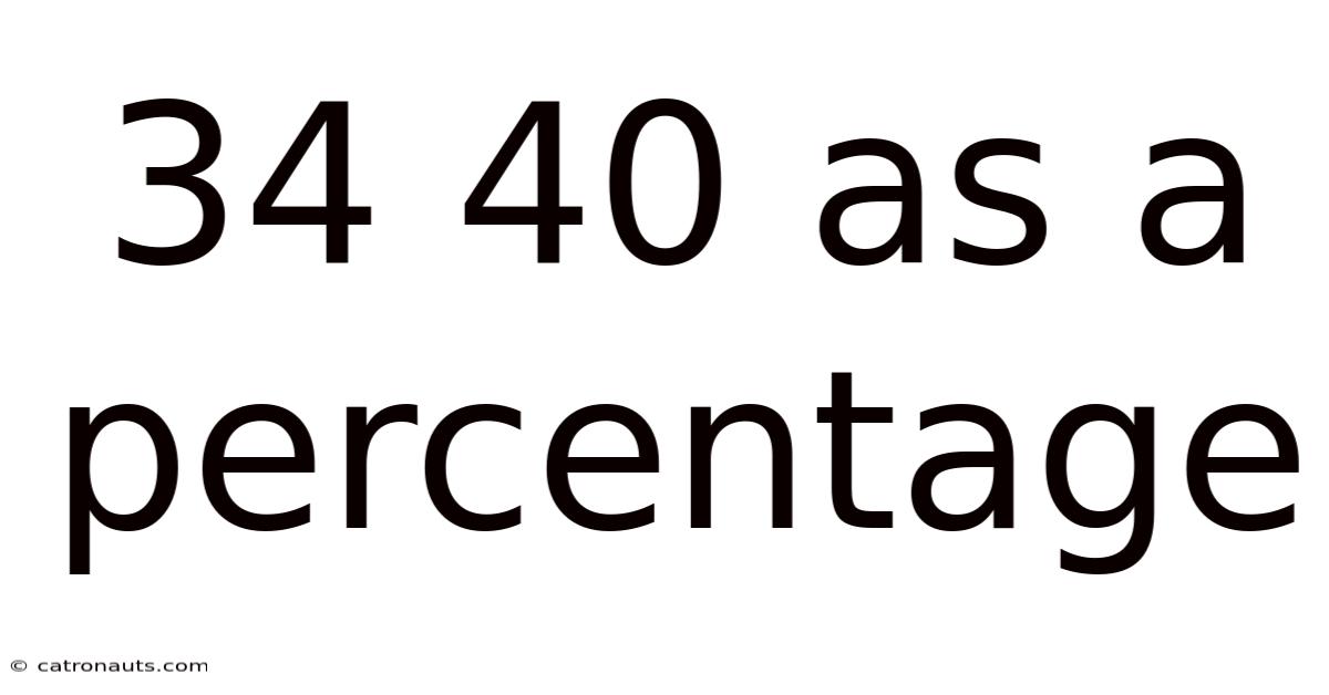 34 40 As A Percentage