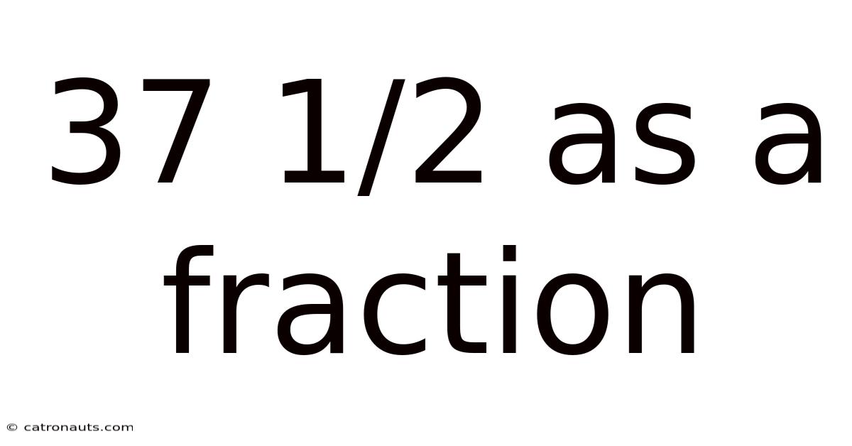 37 1/2 As A Fraction