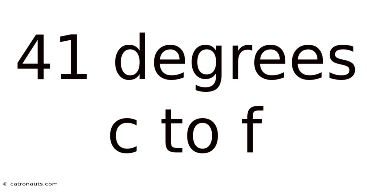 41 Degrees C To F