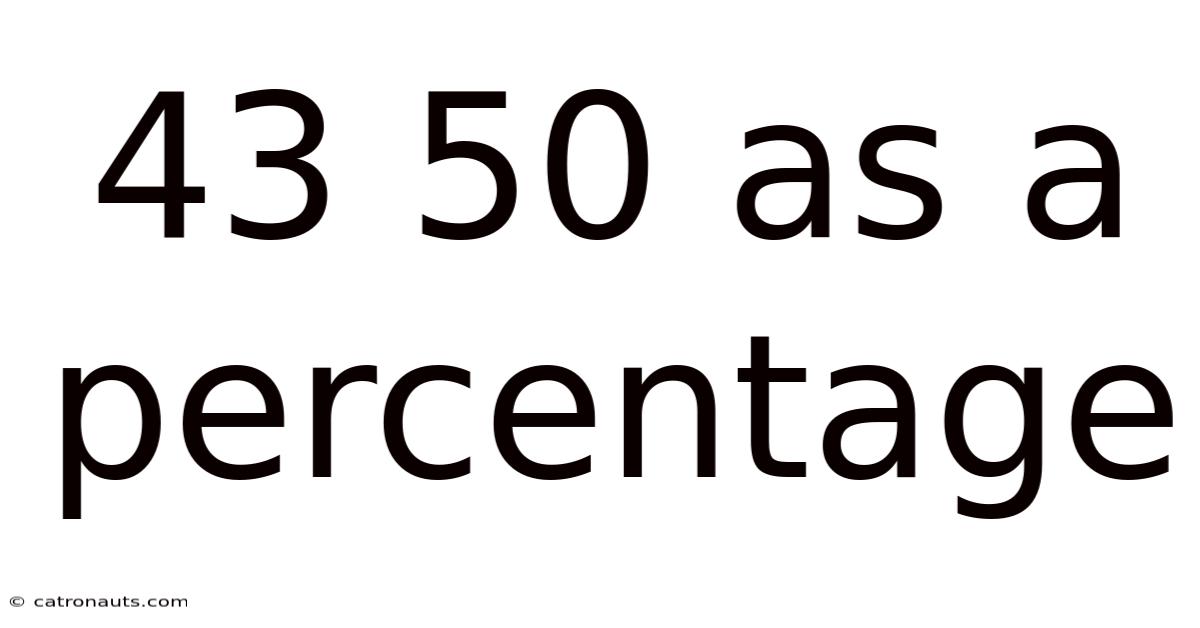 43 50 As A Percentage
