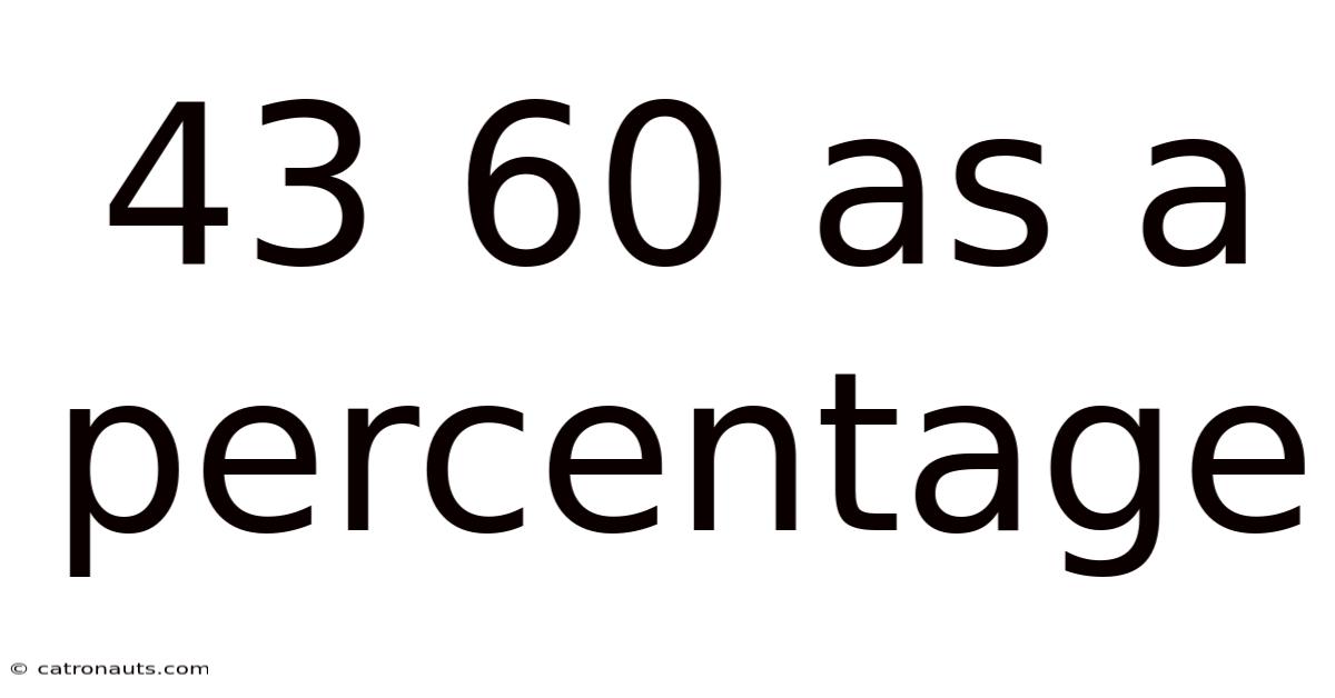 43 60 As A Percentage