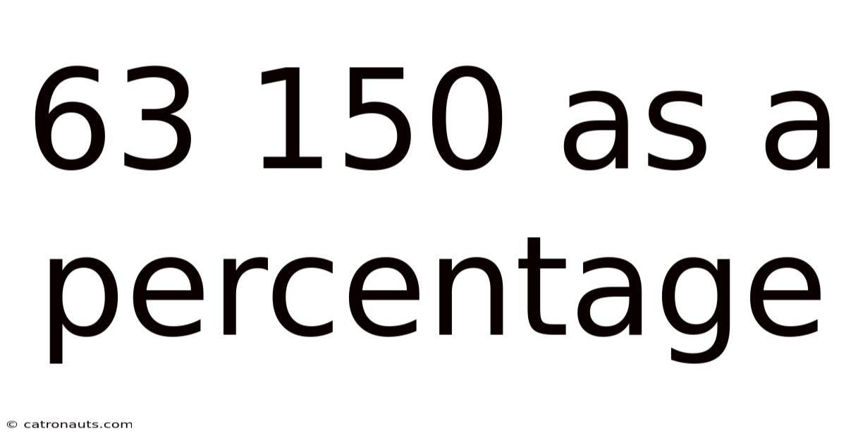 63 150 As A Percentage