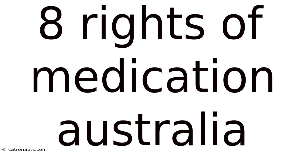 8 Rights Of Medication Australia