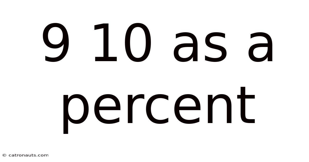 9 10 As A Percent