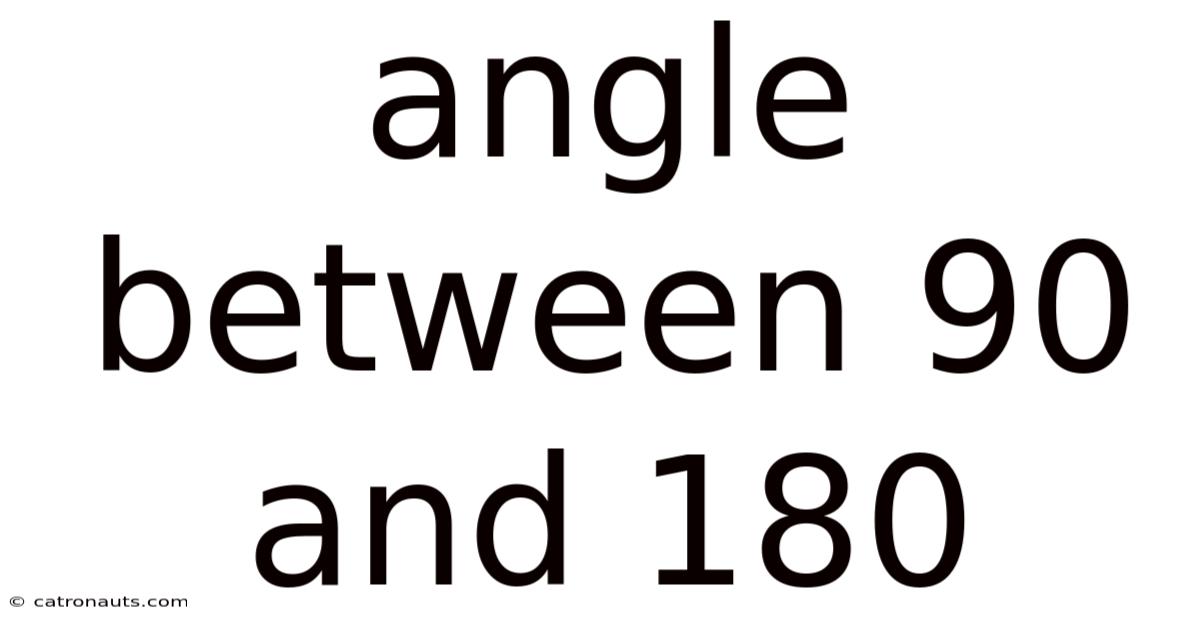Angle Between 90 And 180