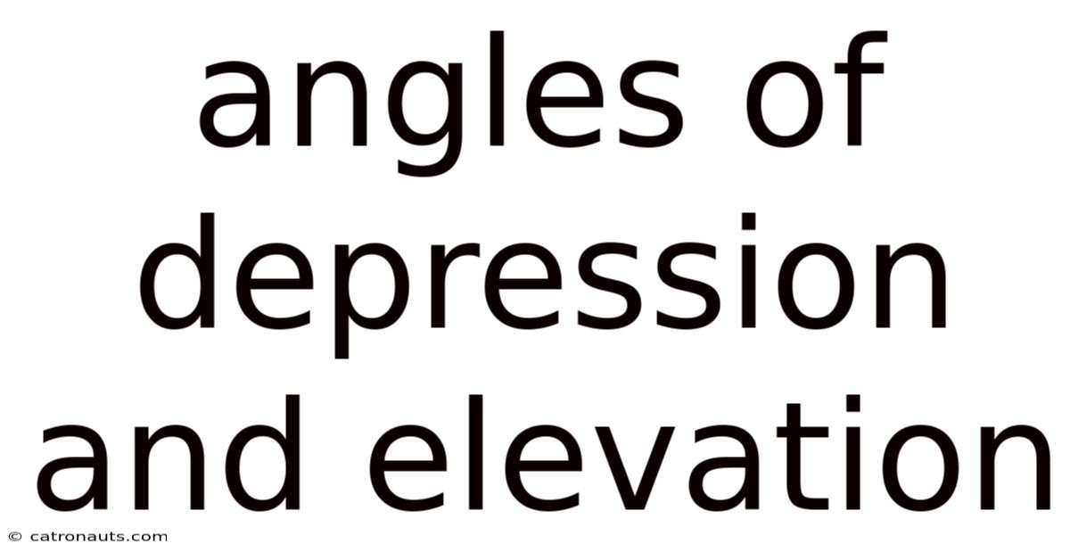 Angles Of Depression And Elevation