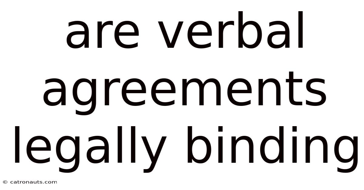 Are Verbal Agreements Legally Binding