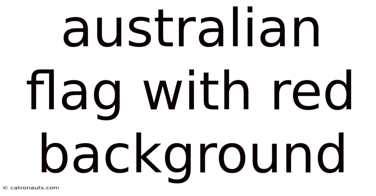 Australian Flag With Red Background