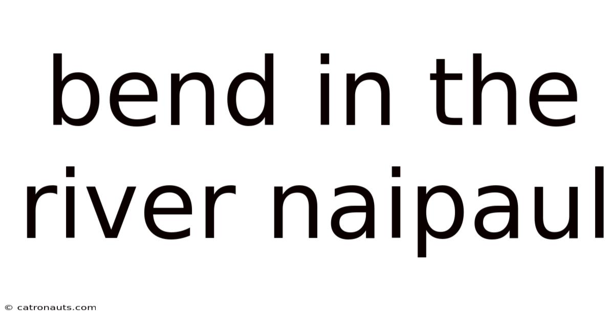 Bend In The River Naipaul