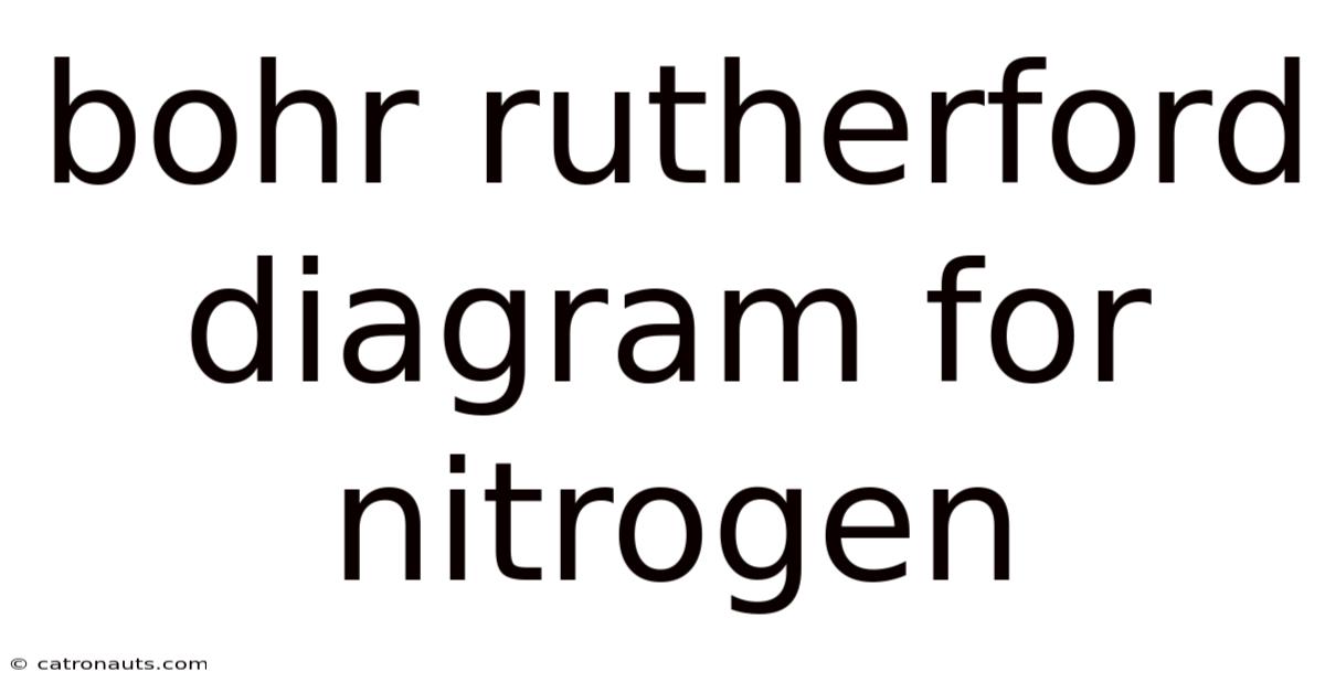Bohr Rutherford Diagram For Nitrogen