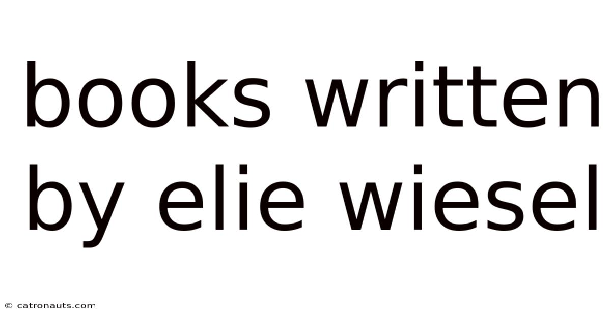 Books Written By Elie Wiesel