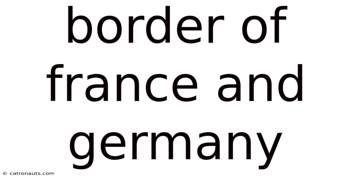 Border Of France And Germany