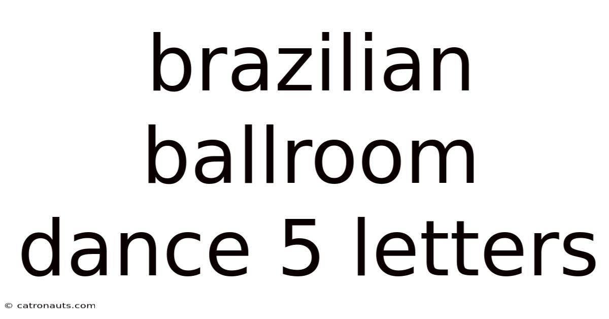 Brazilian Ballroom Dance 5 Letters