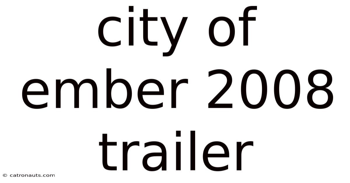 City Of Ember 2008 Trailer