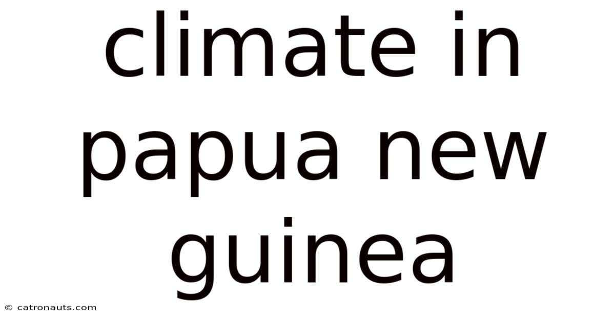 Climate In Papua New Guinea