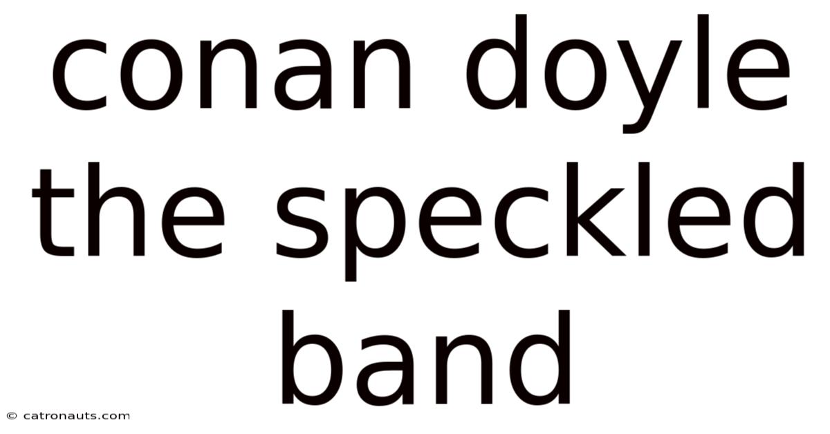 Conan Doyle The Speckled Band