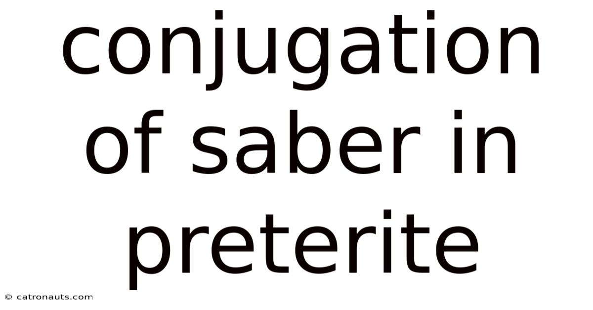 Conjugation Of Saber In Preterite