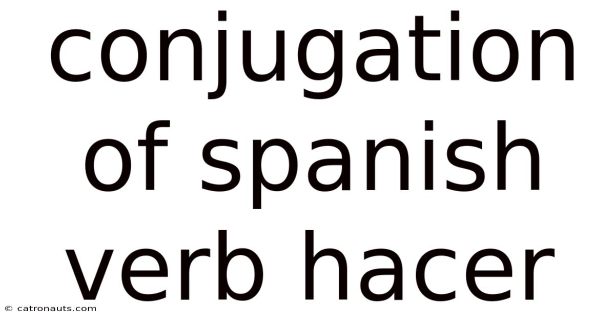 Conjugation Of Spanish Verb Hacer