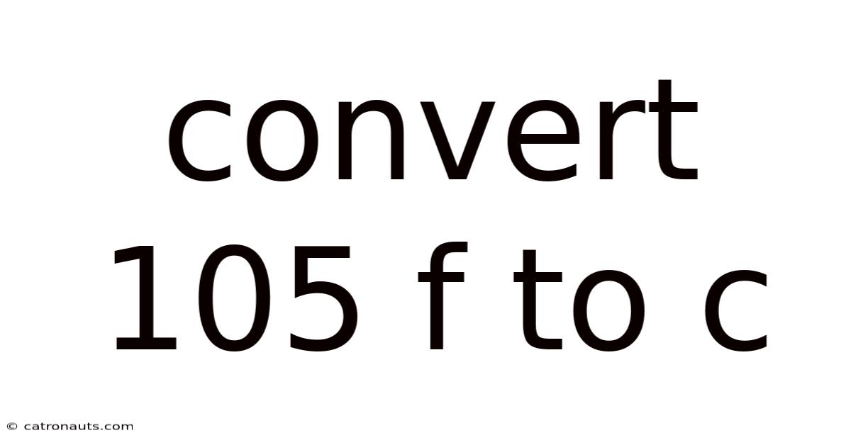 Convert 105 F To C