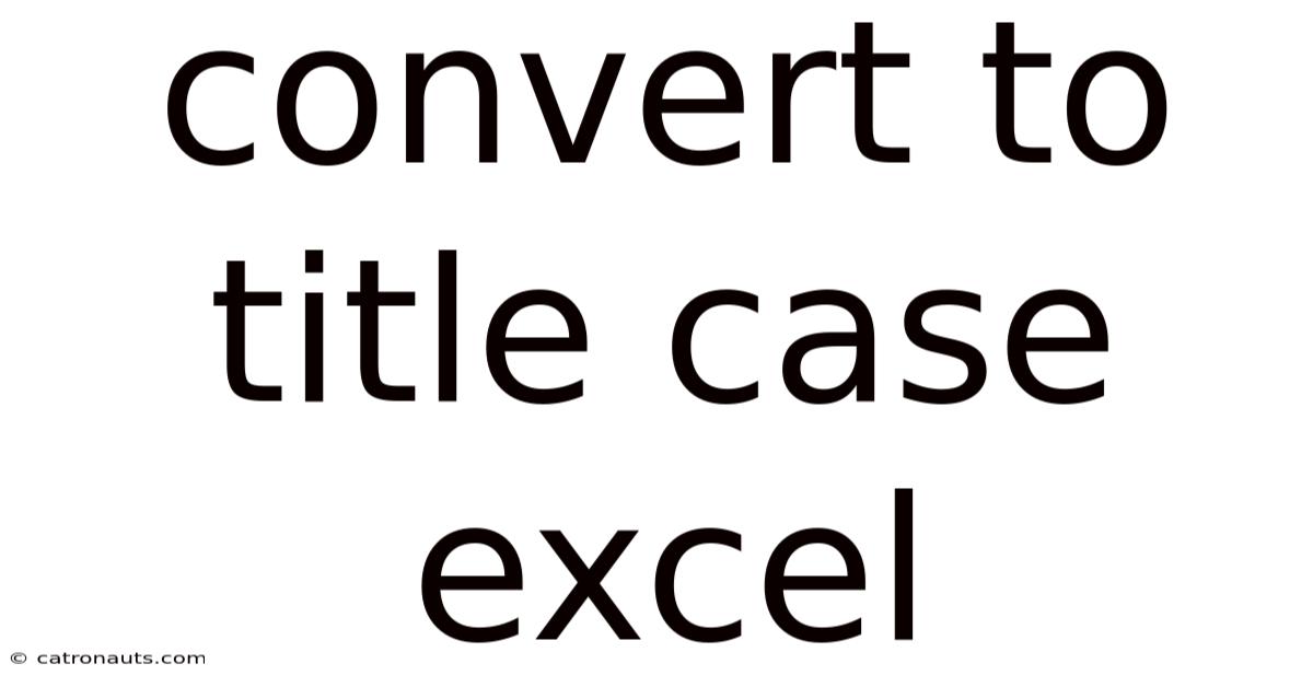 Convert To Title Case Excel