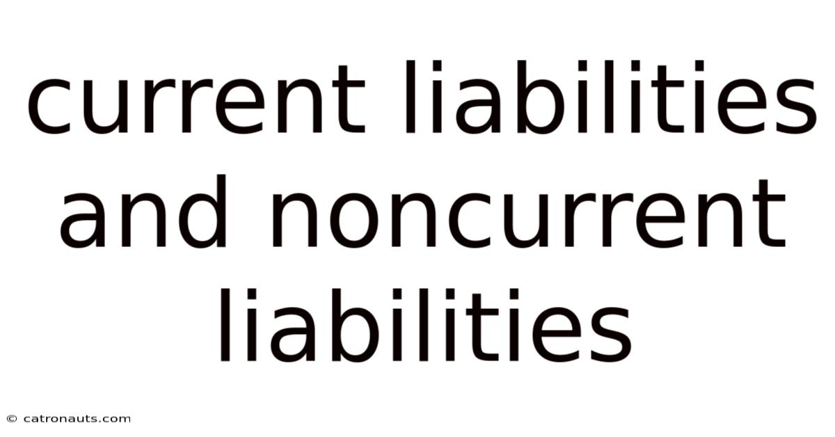 Current Liabilities And Noncurrent Liabilities