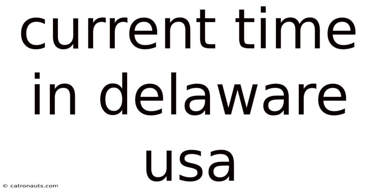 Current Time In Delaware Usa