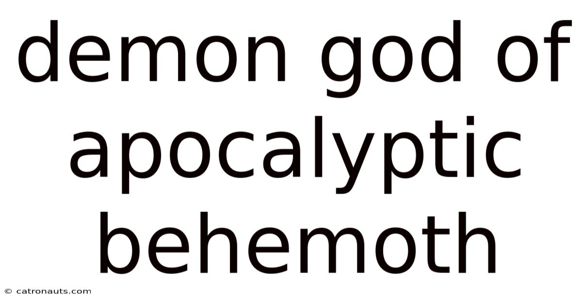 Demon God Of Apocalyptic Behemoth