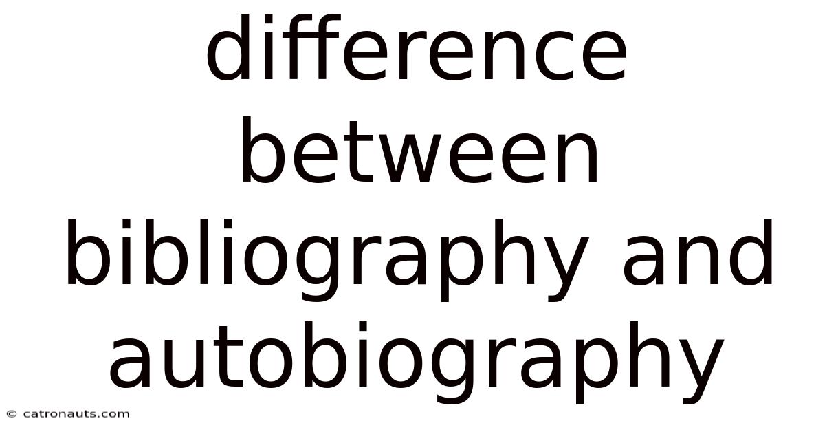 Difference Between Bibliography And Autobiography